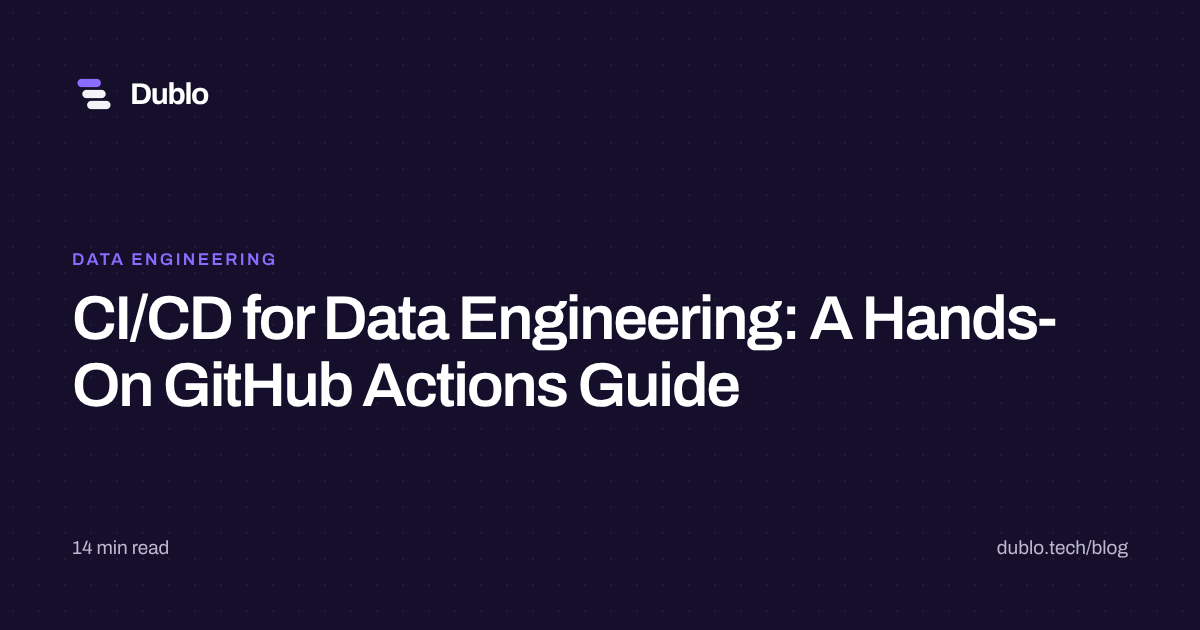 CI/CD for Data Engineering: A Hands-On GitHub Actions Guide