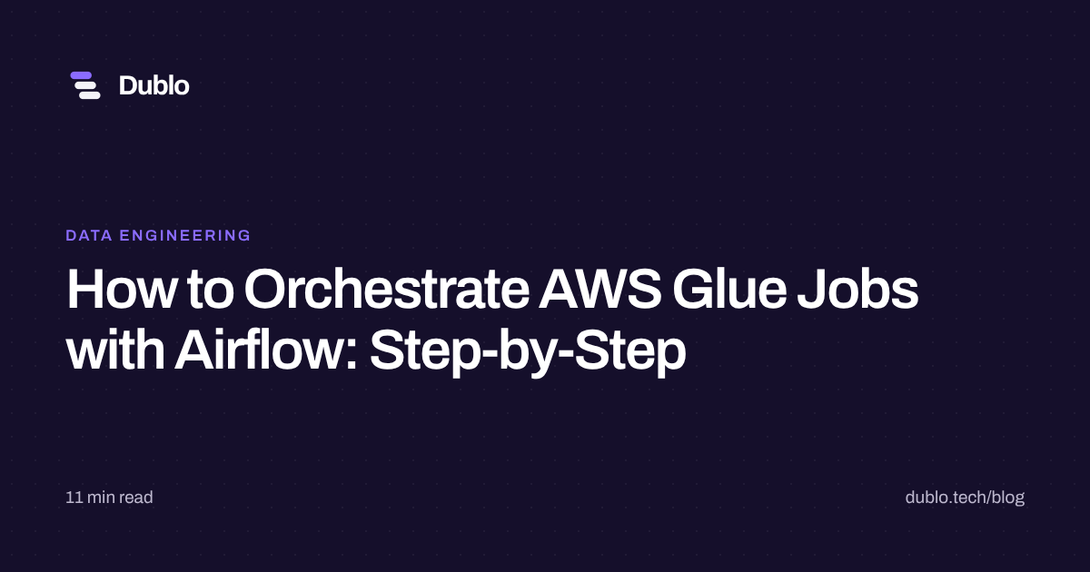 How to Orchestrate AWS Glue Jobs with Airflow: Step-by-Step