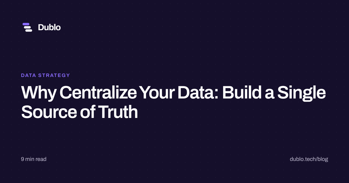 Why Centralize Your Data: Build a Single Source of Truth